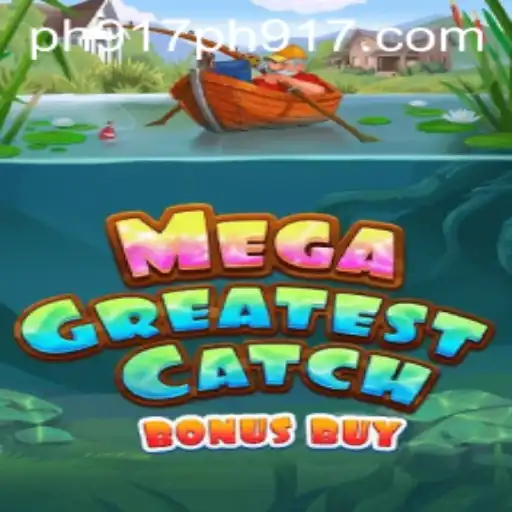 Exploring the Thrilling World of MegaGreatestCatchBonusBuy: A Game of Strategy and Surprise